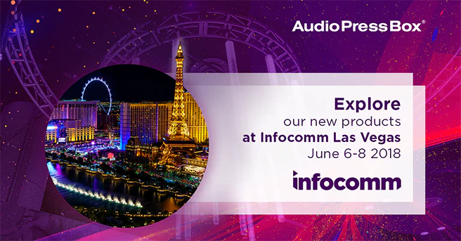 Visit AudioPressBox at InfoComm 2018 in Las Vegas